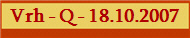 Vrh - Q - 18.10.2007